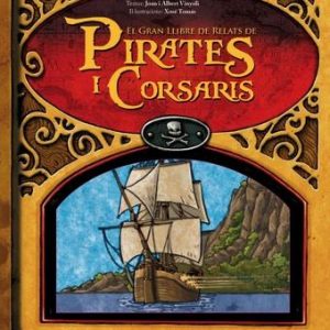 EL GRAN LLIBRE DELS RELATS DE PIRATES I CORSARIS