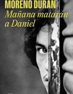Mañana matarán a Daniel