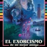 El exorcismo de mi mejor amiga