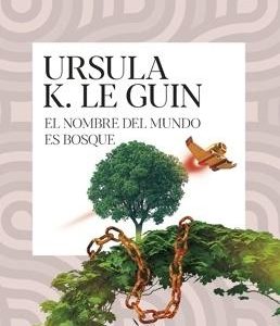 El nombre del mundo es Bosque