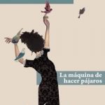 La máquina de hacer pájaros