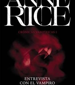 Entrevista con el vampiro (Crónicas Vampíricas 1)