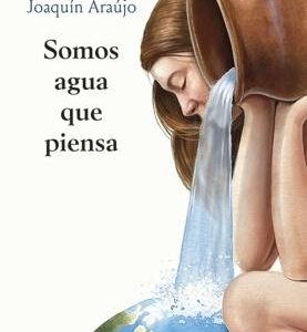 Somos agua que piensa