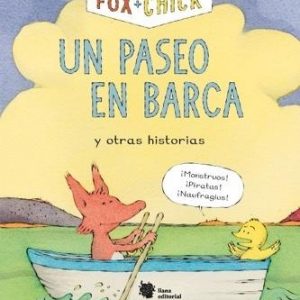 Fox + Chick. Un paseo en barca y otras historias