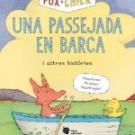 Fox + Chick. Una passejada en barca i altres històries