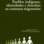 Pueblos indgenas, identidades y derechos en contextos migratorios