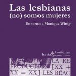 Las lesbianas (no) somos mujeres