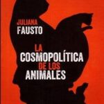 LA COSMOPOLÍTICA DE LOS ANIMALES