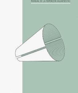 Manual de la feminista aguafiestas