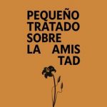 Pequeño tratado sobre la amistad