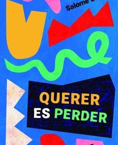 Querer es perder