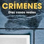 Crímenes 2 - Diez casos reales
