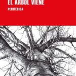 El árbol viene